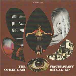 Comet Gain - Fingerprint Ritual E.P. mp3