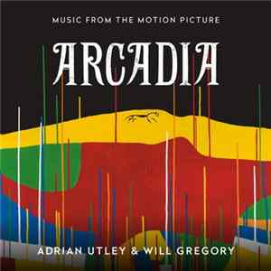 Adrian Utley & Will Gregory - Arcadia (Music From The Motion Picture) mp3