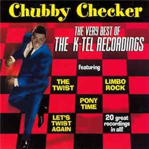Chubby Checker - The Very Best Of The K-Tel Recordings mp3