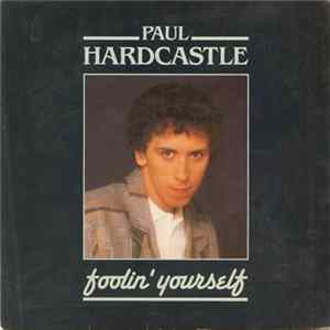 Paul Hardcastle - Foolin' Yourself mp3