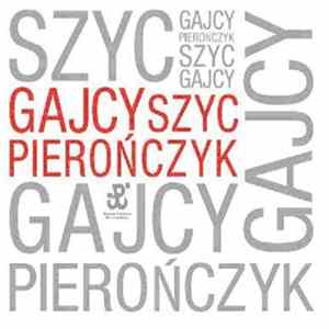 Adam Pierończyk, Borys Szyc, Tadeusz Gajcy - Gajcy Szyc Pierończyk mp3