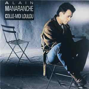 Alain Manaranche - Colle Moi Loulou mp3