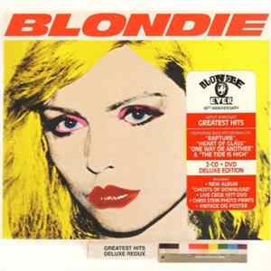 Blondie - Greatest Hits Deluxe Redux / Ghosts Of Download mp3