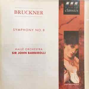 Bruckner, Hallé Orchestra, Sir John Barbirolli - Symphony No. 8 mp3