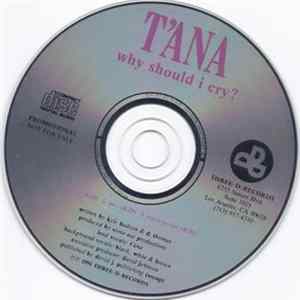 T'Ana - Why Should I Cry? mp3