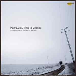 Pedro Cali - Time To Change mp3