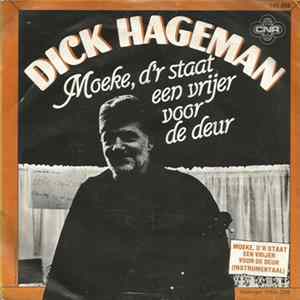Dick Hageman - Moeke, D'r Staat Een Vrijer Voor De Deur mp3