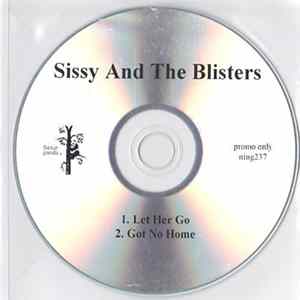 Sissy And The Blisters - Let Her Go mp3