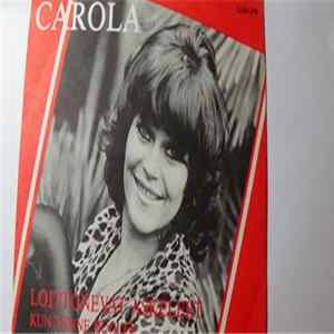 Carola - Loittonevat Askeleet / Kun Tunne Kuolee mp3