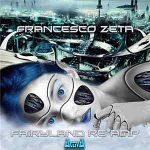 Francesco Zeta - Fairyland Re-Amp mp3