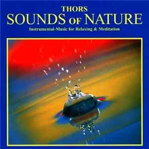 Thors - Sounds Of Nature (Instrumental-Music For Relaxing & Meditation) mp3
