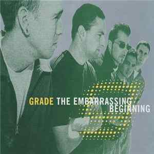 Grade - The Embarrassing Beginning mp3
