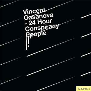 Vincent Casanova - 24 Hour Conspiracy People mp3