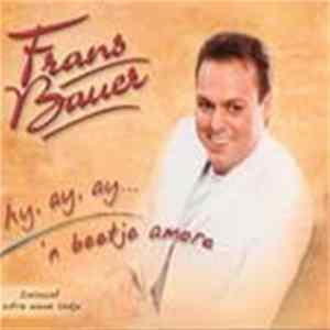 Frans Bauer - Ay, Ay, Ay... 'N Beetje Amore mp3