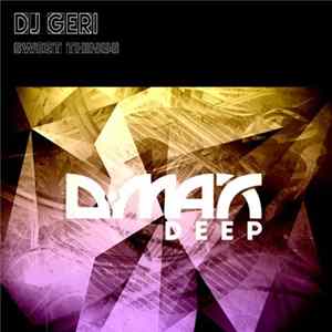 DJ Geri - Sweet Things mp3