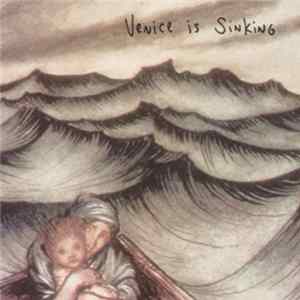 Venice Is Sinking - Sorry About The Flowers mp3