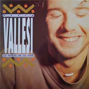 Paolo Vallesi - La Fuerza De La Vida mp3