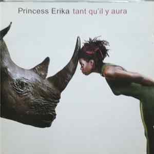 Princess Erika - Tant Qu'il y Aura mp3