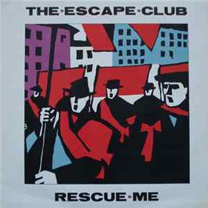 The Escape Club - Rescue Me mp3
