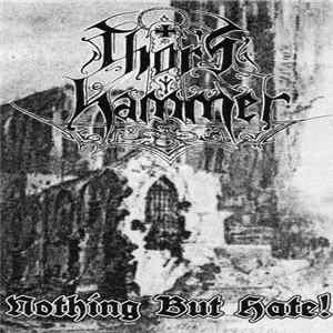 Thor's Hammer - Nothing But Hate! mp3