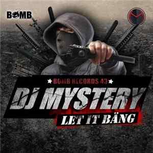 DJ Mystery - Let It Bang mp3