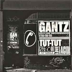 Gantz - Tut Tut Situation / Love&Acid mp3
