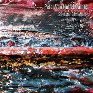 Peter Van Huffel Quintet - Silvester Battlefield mp3