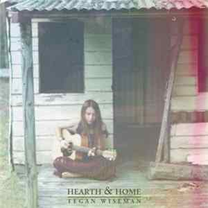 Tegan Wiseman - Hearth And Home mp3