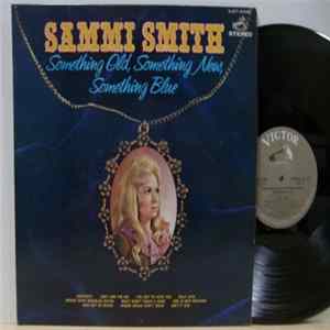 Sammi Smith - Something Old, Something New, Something Blue mp3