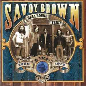 Savoy Brown - Hellbound Train, Live 1969-1972 mp3