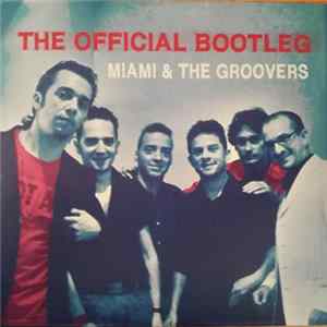 Miami & The Groovers - The Official Bootleg mp3