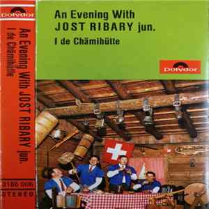 Jost Ribary Jun. - An Evening With Jost Ribary Jun. I De Chämihütte mp3