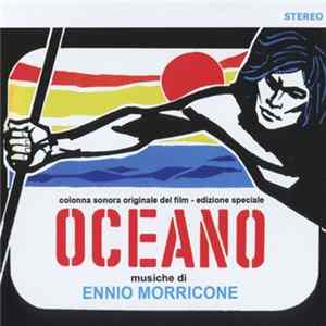 Ennio Morricone - Oceano (Colonna Sonora Originale Del Film - Edizione Speciale) mp3