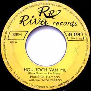 Maurice Hymans With The Westonians, Xavier Bali With The Westonians - Hou Toch Van Mij / Monisima mp3
