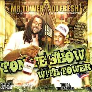 Mr. Tower & DJ Fresh And The Whole Shabang - The Tonite Show With Tower mp3
