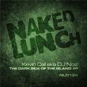 Kevin Call aka DJ Nojz - The Dark Side Of The Island EP mp3