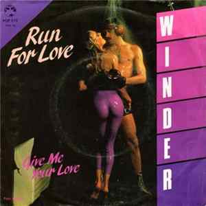 Winder - Run For Love / Give Me Your Love mp3
