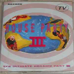 Various - House Party III - The Ultimate Megamix mp3