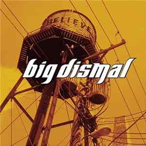 Big Dismal - Believe mp3