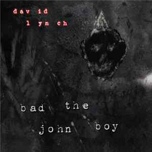David Lynch - Bad The John Boy mp3
