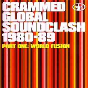 Various - Crammed Global Soundclash 1980-89 : Part One : World Fusion mp3
