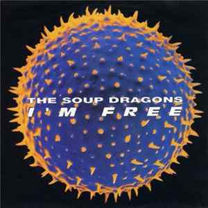 The Soup Dragons - I'm Free mp3