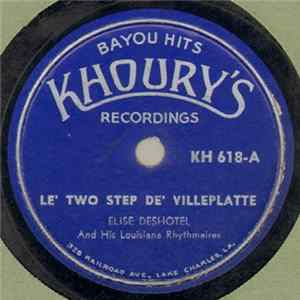 Elise Deshotel And His Louisiana Rhythmaires - Le' Two Step De' Villeplatte / La Valse De Bon Baurche mp3