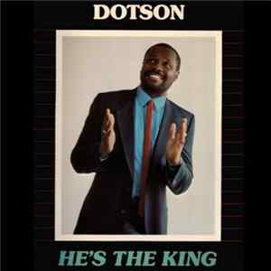 Dotson - He's The King mp3