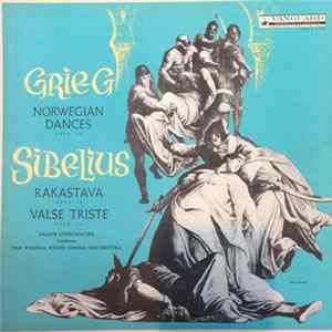 Grieg / Sibelius – Franz Litschauer, Vienna State Opera Orchestra - Norwegian Dances For Orchestra / Valse Triste / Rakastava mp3