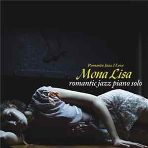 Various - Mona Lisa - Romantic Jazz Piano Solo mp3