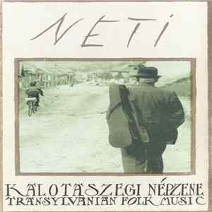 Neti - Kalotaszegi Népzene = Transylvanian Folk Music mp3