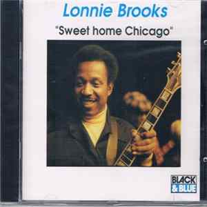 Lonnie Brooks - Sweet Home Chicago mp3