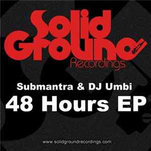 Submantra & DJ Umbi - 48 Hours EP mp3