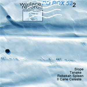 Slope / Tanake / Rebekah Spleen / Il Cane Celeste - Po Box 52.2 mp3